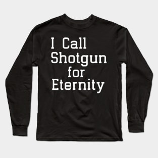 Shotgun for eternity Long Sleeve T-Shirt